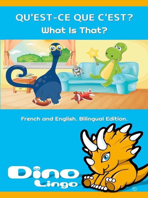 Title details for QU'EST-CE QUE C'EST? / What Is That? by Dino Lingo - Available